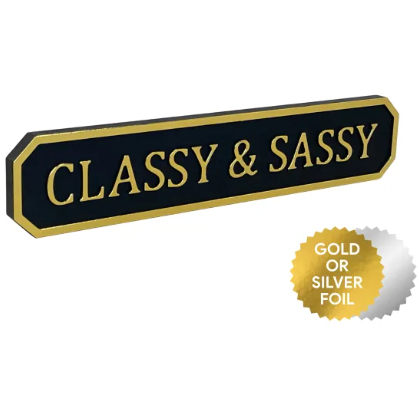 Classy & Sassy - Black/Gold Sign