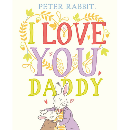 I love you Daddy - Peter Rabbit Book