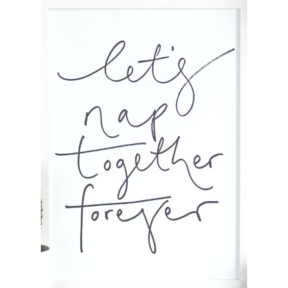 Lets Nap Together Forever Print