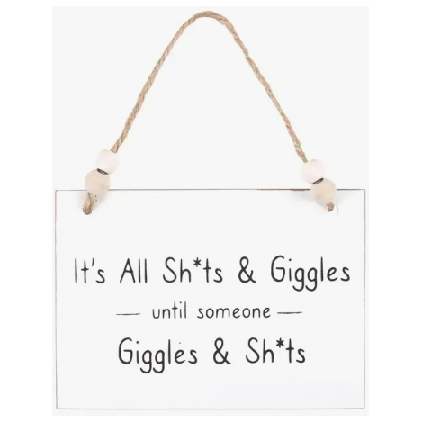 Sh*ts and Giggles  -  Hanging Sign