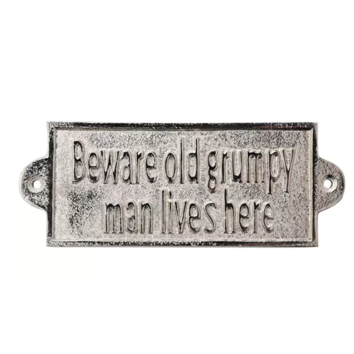 Beware Old Grumpy Man Sign