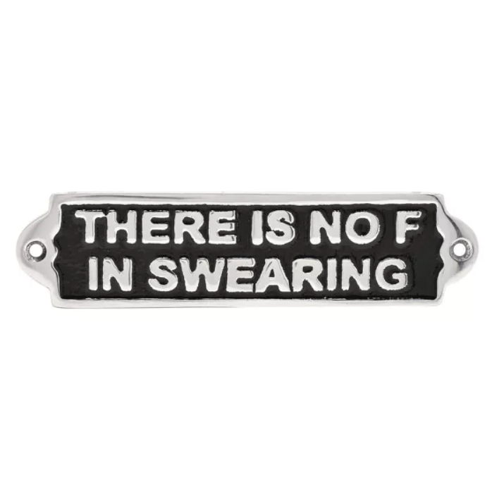 There Is No F In Swearing Sign