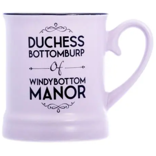 Duchess Bottomburp of Windybottom Manor Victoriana Mug