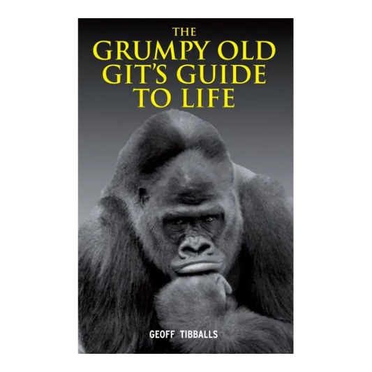 The Grumpy Old Gits Guide To Life Book