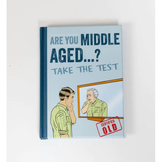 Are You Middle Aged Yet? Take The Test Book