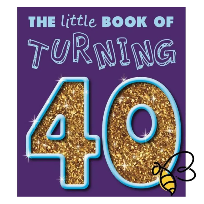 The Little Book Of Turning 40 Book
