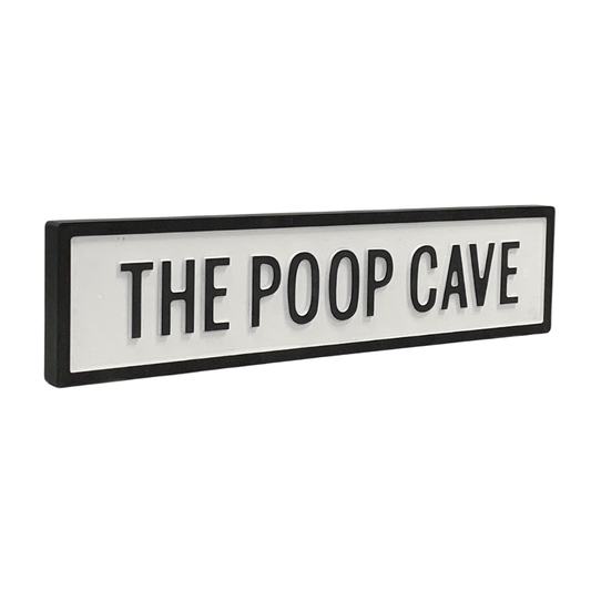 The Poop Cave - White/Black Sign