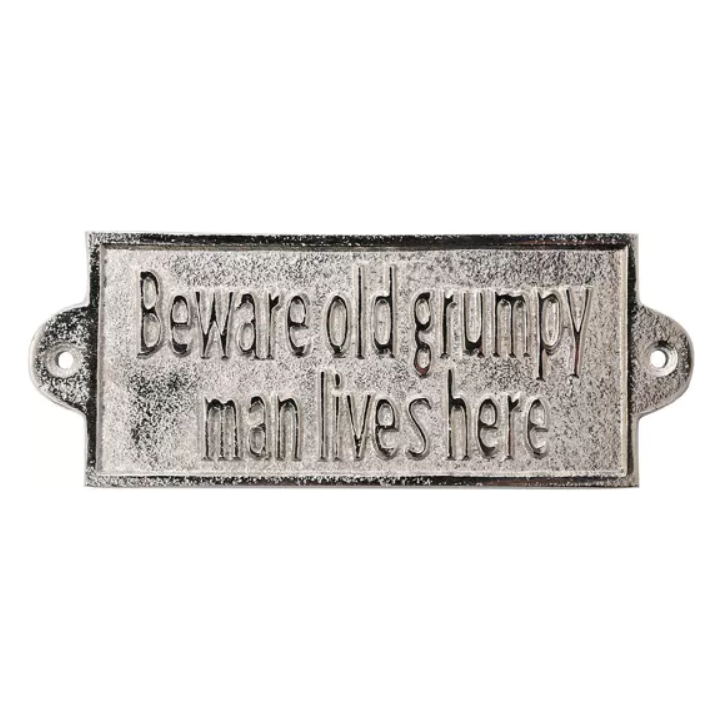 Beware Old Grumpy Man Sign