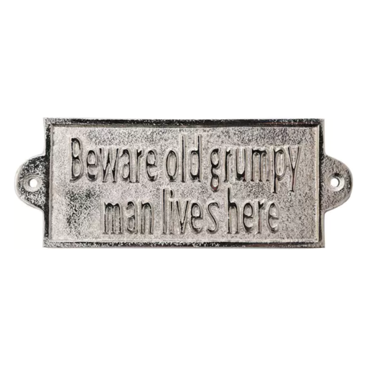 Beware Old Grumpy Man Sign